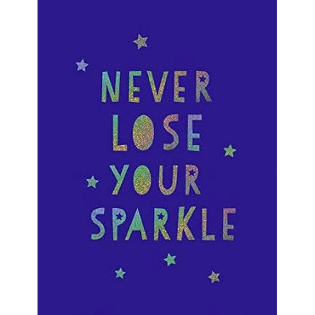 Never Loose Your Sparkle