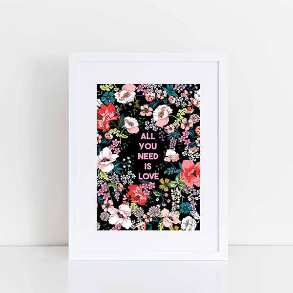 All You Need is Love Print