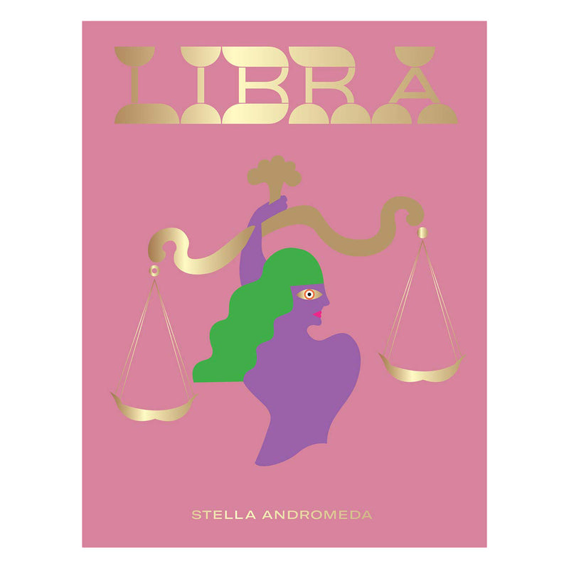 Libra - Zodiac Book by Stella Andromeda